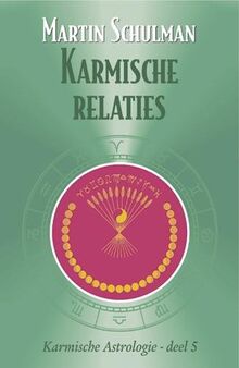 Karmische relaties (Karmische astrologie, 5)