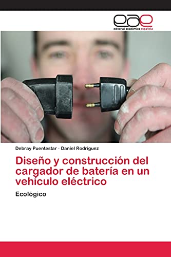 Diseño y construcción del cargador de batería en un vehículo eléctrico: Ecológico