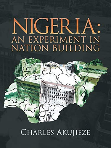 NIGERIA: AN EXPERIMENT IN NATION BUILDING