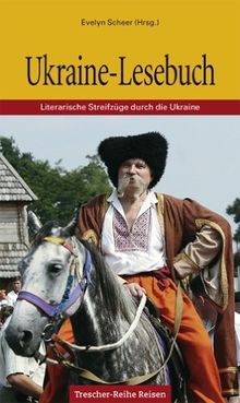 Ukraine-Lesebuch: Literarische Streifzüge durch die Ukraine