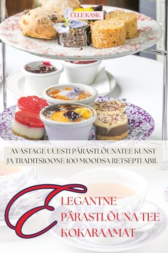 ELEGANTNE PÄRASTLÕUNA TEE KOKARAAMAT