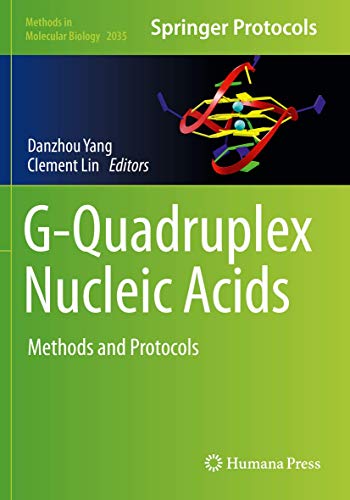 G-Quadruplex Nucleic Acids: Methods and Protocols (Methods in Molecular Biology, Band 2035)