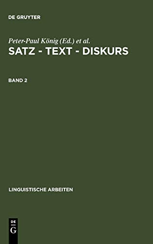 Satz – Text – Diskurs. Band 2: Akten des 27. Linguistischen Kolloquiums, Münster, 1992 (Linguistische Arbeiten, 313, Band 313)