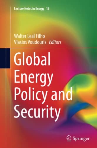 Global Energy Policy and Security (Lecture Notes in Energy, Band 16)