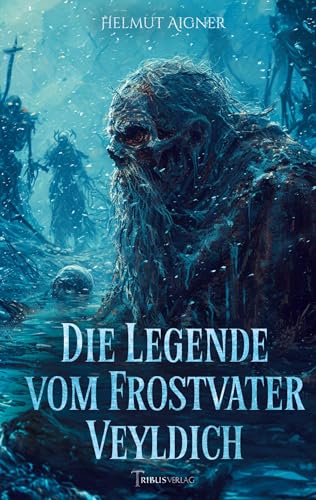 Die Legende vom Frostvater Veyldich