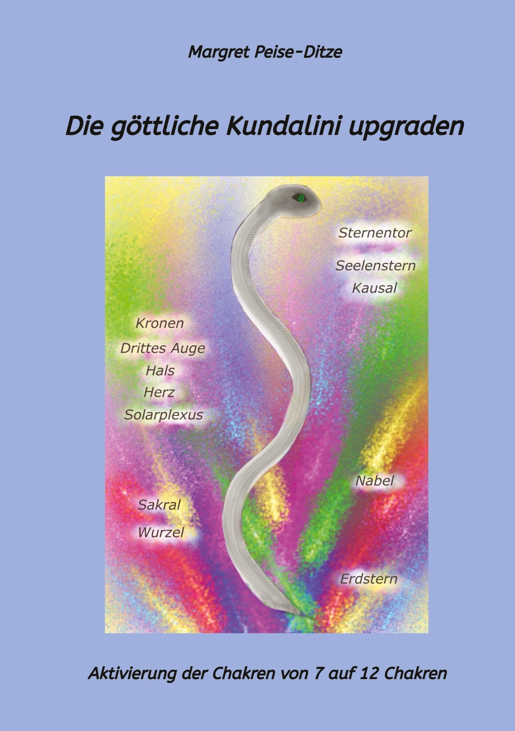 Die göttliche Kundalini upgraden: Aktivierung der Chakren von 7 auf 12 Chakren