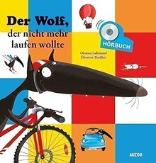 L'HISTOIRE LUE - DER WOLF, DER NICHT MEHR LAUFEN WOLLTE