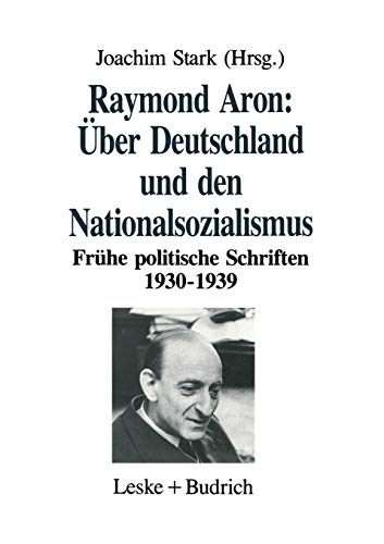 Uber Deutschland und Den Nationalsozialismus (German Edition): Frühe politische Schriften 1930–1939
