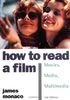 How to Read a Film: The World of Movies, Media, and Multimedia: The World of Movies, Media, Multimedia - Language, History, Theory