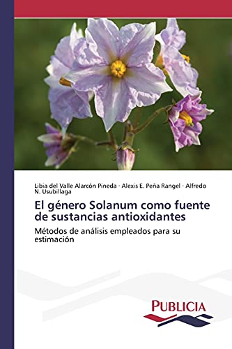 El género Solanum como fuente de sustancias antioxidantes: Métodos de análisis empleados para su estimación