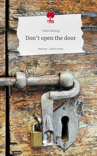 Don't open the door. Life is a Story - story.one