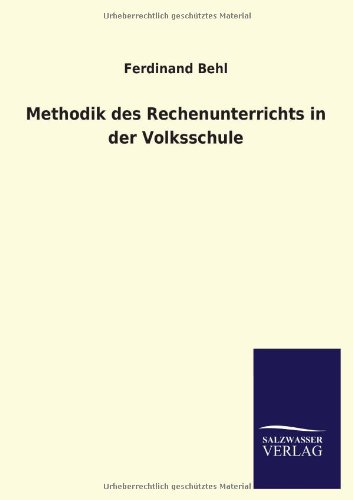 Methodik des Rechenunterrichts in der Volksschule