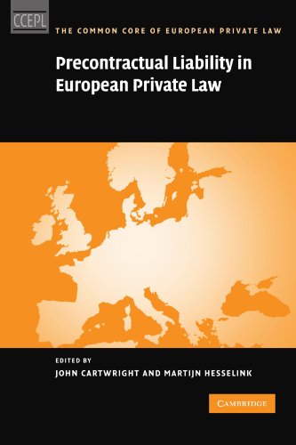 Precontractual Liability in European Private Law (The Common Core of European Private Law)