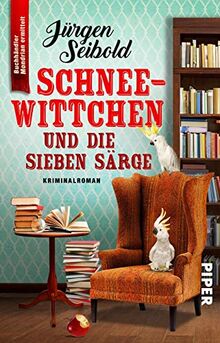 Schneewittchen und die sieben Särge: Kriminalroman (Lesen auf eigene Gefahr, Band 1)