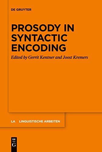 Prosody in Syntactic Encoding (Linguistische Arbeiten, 573)