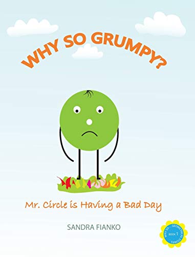Why So Grumpy?: Mr. Circle is Having a Bad Day