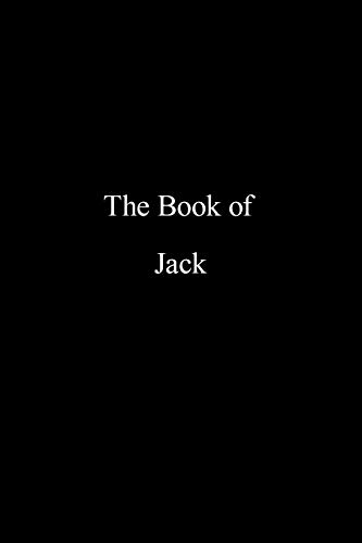 The Book of Jack: A compilation of peace, mercy, reality and modern living