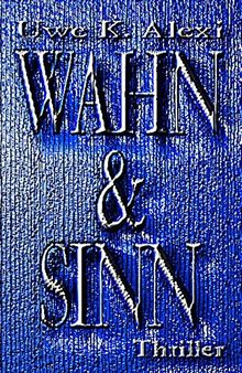 Wahn und Sinn: Ein Armin-Anders-Thriller