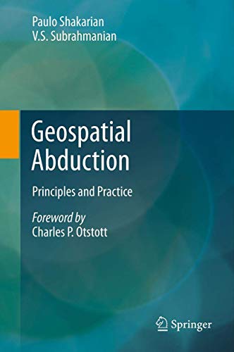 Geospatial Abduction: Principles and Practice
