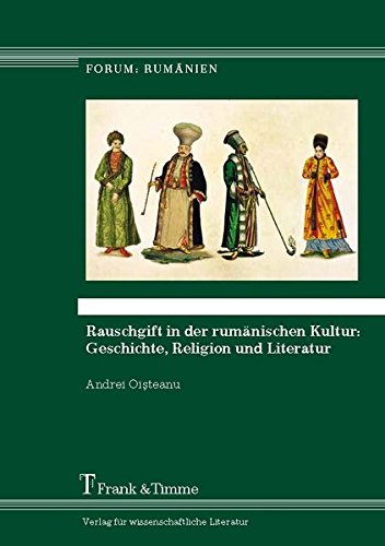 Rauschgift in der rumänischen Kultur: Geschichte, Religion und Literatur (Forum: Rumänien)
