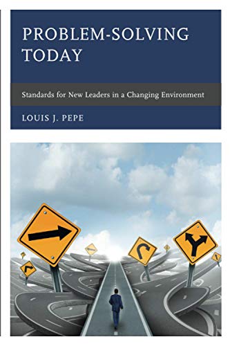 Problem-Solving Today: Standards for New Leaders in a Changing Environment