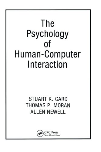 The Psychology of Human-Computer Interaction