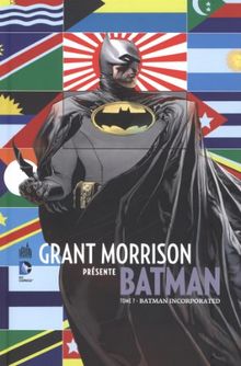 Grant Morrison présente Batman. Vol. 7. Batman Incorporated