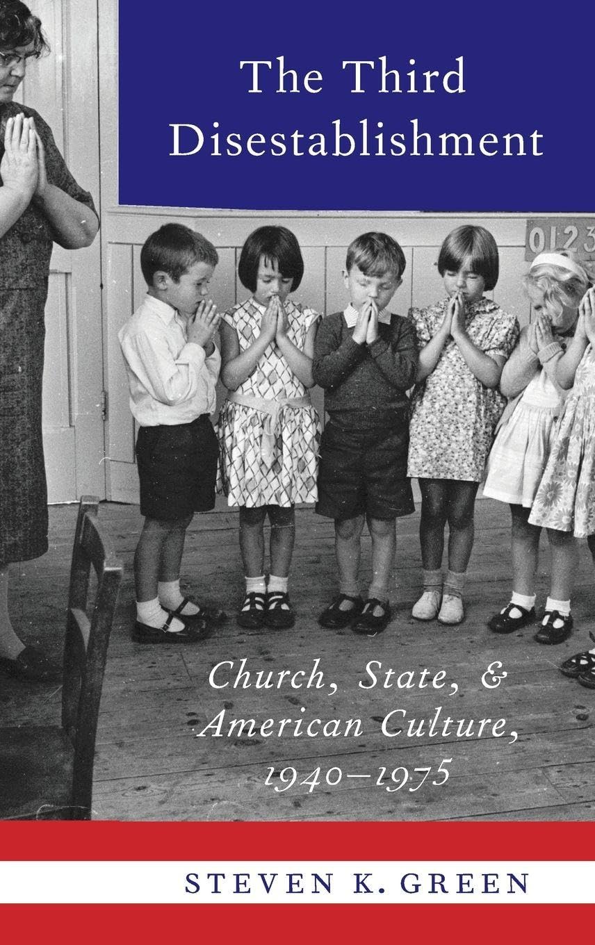 Third Disestablishment: Church, State, and American Culture, 1940-1975