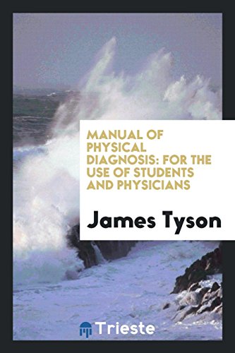 Manual of Physical Diagnosis: For the Use of Students and Physicians