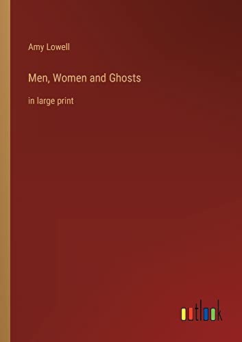 Men, Women and Ghosts: in large print