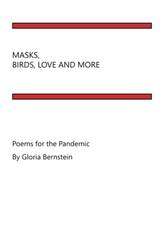 MASKS, BIRDS, LOVE AND MORE: Poems for the Pandemic