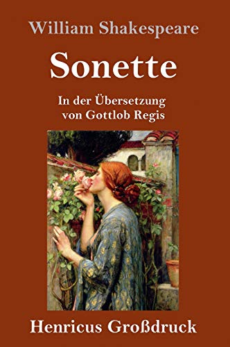 Sonette (Großdruck): In der Übersetzung von Gottlob Regis