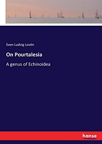 On Pourtalesia: A genus of Echinoidea