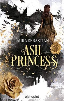 ASH PRINCESS (Die ASH PRINCESS-Reihe, Band 1)