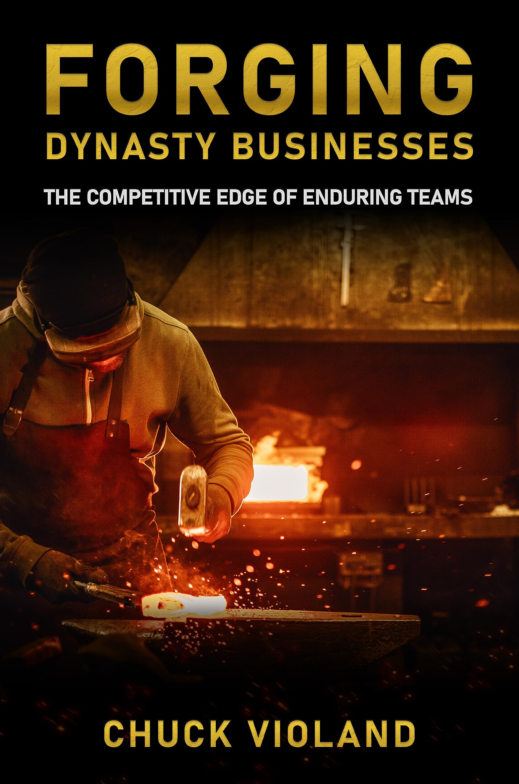 Forging Dynasty Businesses: The Competitive Edge of Enduring Teams