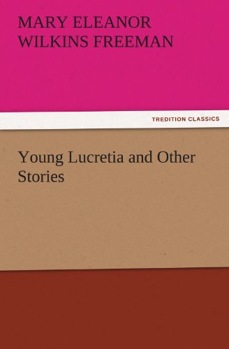 Young Lucretia and Other Stories (TREDITION CLASSICS)