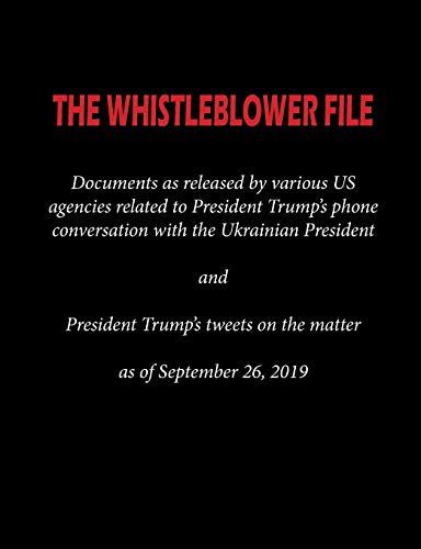THE WHISTLEBLOWER FILE: Documents as released by various US agencies related to President Trump's phone conversation with the Ukrainian President and ... tweets on the matter as of September 26, 2019