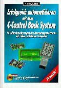 Erfolgreich automatisieren mit dem C-Control-Basic-System, m. CD-ROM