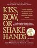 Kiss Bow or Shake Hands 2nd Edition: The Bestselling Guide to Doing Business in More Than 60 Countries (Kiss, Bow, or Shake Hands: The Bestselling Guide to Doing Business in More Than 60)