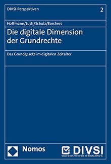 Die digitale Dimension der Grundrechte: Das Grundgesetz im digitalen Zeitalter