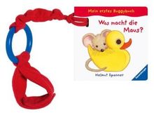 Mein erstes Buggybuch: Was macht die Maus?: Ab 6 Monate