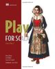 Play for Scala: Covers Play 2