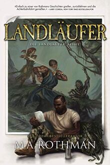 Landläufer (Die Landläufer-Reihe, Band 1)