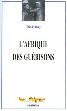 L'Afrique des guérisons