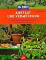 Aussaat und Vermehrung: Sommerblumen · Stauden · Gehölze · Zimmerpflanzen und Exoten