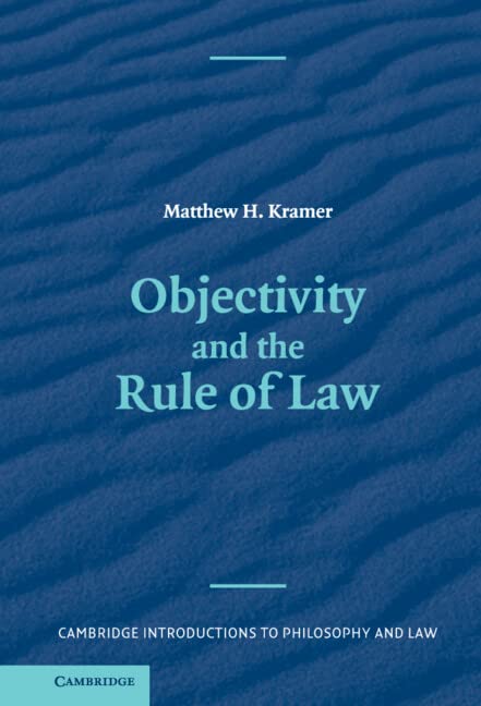 Objectivity and the Rule of Law (Cambridge Introductions to Philosophy and Law)