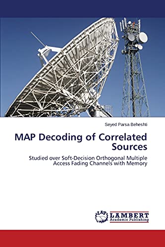 MAP Decoding of Correlated Sources: Studied over Soft-Decision Orthogonal Multiple Access Fading Channels with Memory