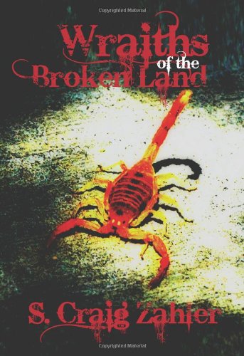 Zahler, S. Craig Wraiths Of The Broken Land