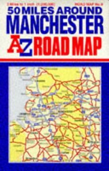 Fifty Miles Around Manchester (A-Z 3 Miles to 1 Inch S.)