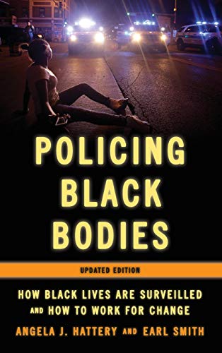 Policing Black Bodies: How Black Lives Are Surveilled and How to Work for Change, Updated Edition